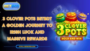 3 Clover Pots BETBDT: Best Irish Slot Guide for Bangladesh